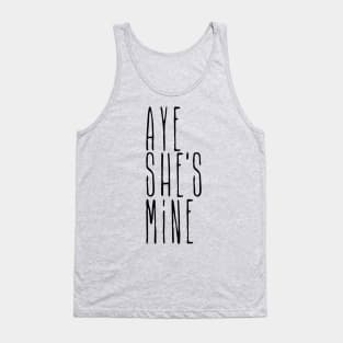 Aye she's mine Tank Top